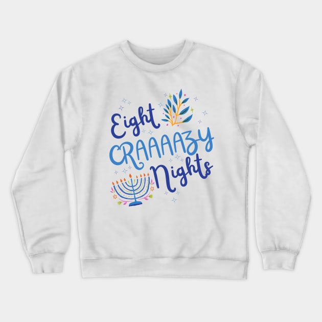 Eight Crazy Nights Crewneck Sweatshirt by Dizzy Lizzy Dreamin